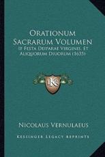 Orationum Sacrarum Volumen - Nicolaus Vernulaeus (author)