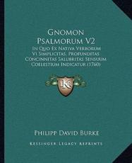 Gnomon Psalmorum V2 - Philipp David Burke (author)