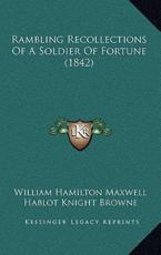 Rambling Recollections Of A Soldier Of Fortune (1842) - William Hamilton Maxwell, Hablot Knight Browne (illustrator)