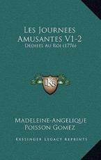 Les Journees Amusantes V1-2 - Madeleine-Angelique Poisson Gomez (author)