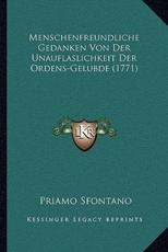 Menschenfreundliche Gedanken Von Der Unauflaslichkeit Der Ordens-Gelubde (1771)