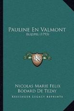 Pauline En Valmont - Nicolas Marie Felix Bodard De Tezay (author)