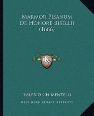 Marmor Pisanum De Honore Bisellii (1666) - Valerio Chimentelli