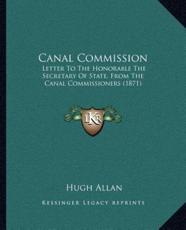 Canal Commission - Hugh Allan (author)