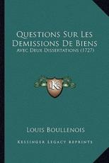 Questions Sur Les Demissions De Biens - Louis Boullenois (author)