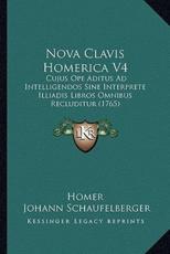 Nova Clavis Homerica V4 - Homer, Johann Schaufelberger