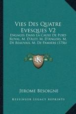 Vies Des Quatre Evesques V2 - Jerome Besoigne (author)