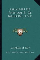 Melanges De Physique Et De Medecine (1771) - Charles Le Roy (author)