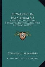 Monasticum Palatinum V3 - Stephanus Alexander