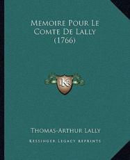 Memoire Pour Le Comte De Lally (1766) - Thomas-Arthur Lally (author)