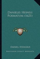 Danielis Heinsii Poematum (1621) - Daniel Heinsius