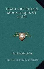 Traite Des Etudes Monastiques V1 (1692) - Jean Mabillon