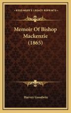 Memoir Of Bishop Mackenzie (1865) - Harvey Goodwin (author)