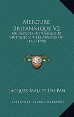 Mercure Britannique V2 - Jacques Mallet Du Pan (author)