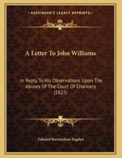A Letter To John Williams - Edward Burtenshaw Sugden (author)
