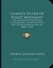 Chapin's System Of Planet Movement - George Leander Chapin (author)