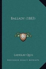 Ballady (1883) - Ladislav Quis
