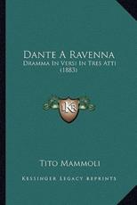 Dante A Ravenna - Tito Mammoli (author)