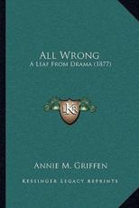 All Wrong - Annie M Griffen