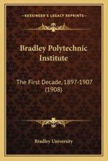 Bradley Polytechnic Institute - Bradley University (author)