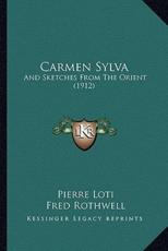 Carmen Sylva - Professor Pierre Loti (author), Fred Rothwell (translator)
