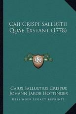 Caii Crispi Sallustii Quae Exstant (1778) - Caius Sallustius Crispus, Johann Jakob Hottinger
