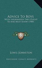 Advice To Boys - Lewis Johnston (author)