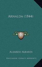 Arnalda (1844) - Aleardo Aleardi (author)