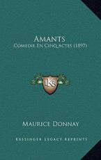 Amants - Maurice Donnay (author)