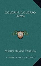 Colorin, Colorao (1898) - Miguel Ramos Carrion (author)