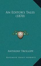 An Editor's Tales (1870) - Anthony Trollope (author)