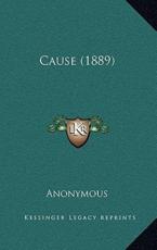 Cause (1889) - Anonymous (author)