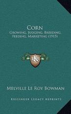 Corn - Melville Le Roy Bowman (author)