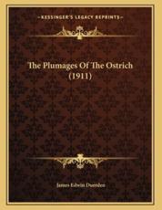 The Plumages Of The Ostrich (1911) - James Edwin Duerden (author)