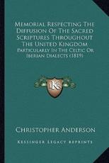 Memorial Respecting The Diffusion Of The Sacred Scriptures Throughout The United Kingdom - Christopher Anderson (author)
