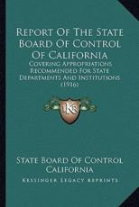 Report Of The State Board Of Control Of California - State Board of Control California (author)