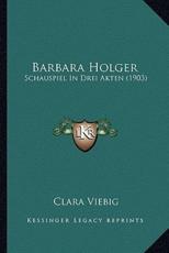 Barbara Holger - Clara Viebig