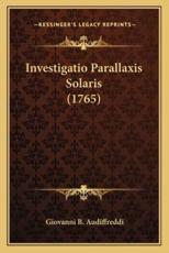 Investigatio Parallaxis Solaris (1765) - Giovanni B Audiffreddi (author)