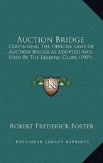 Auction Bridge - Robert Frederick Foster (author)