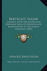 Beetroot Sugar - Arnold Baruchson (author)