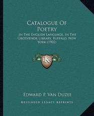 Catalogue Of Poetry - Edward P Van Duzee (editor)