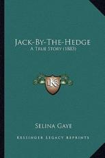 Jack-By-The-Hedge - Selina Gaye (author)