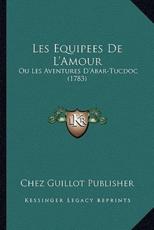 Les Equipees De L'Amour - Chez Guillot Publisher (author)