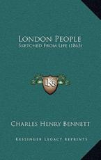 London People - Charles Henry Bennett (author)