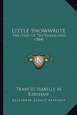 Little Snowwhite - Frances Isabelle M Kershaw