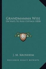 Grandmamma Wise - J M Kronheim