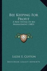 Bee Keeping For Profit - Lizzie E Cotton (author)