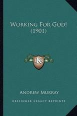 Working For God! (1901) - Andrew Murray