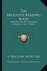 The Religious Reading Book - A Diocesan Inspector (author)