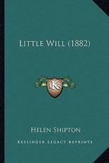 Little Will (1882) - Helen Shipton (author)